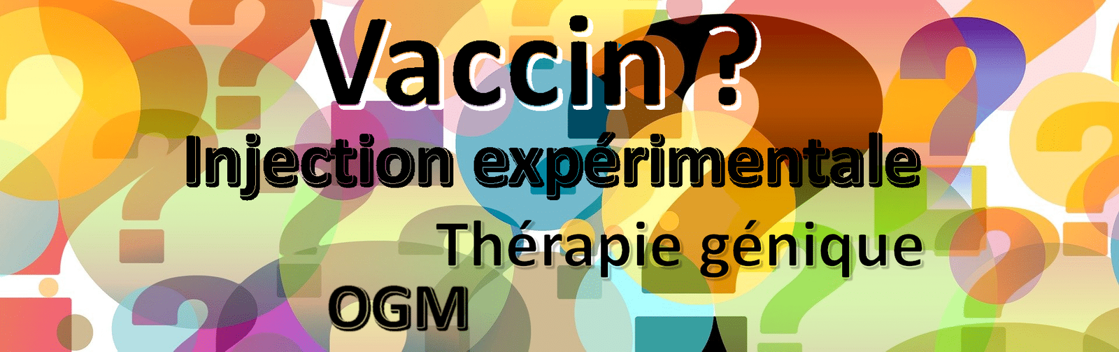 f55119_20b550ede7d44cb486610b5bccdd024cmv2 Vaccin, injection expérimentale, thérapie génique … De quoi parlons-nous ? Soyons précis !