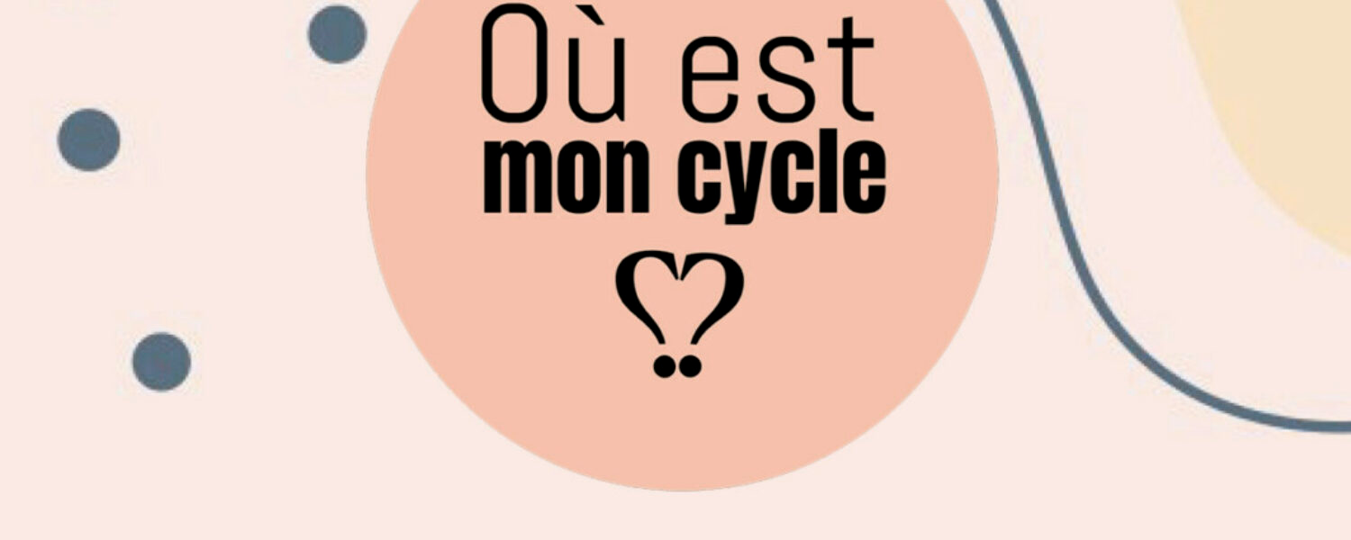 f55119_5f675870b6fc4ef68f3d14e3f6d1e3dbmv2 OuEstMonCycle : recensement de témoignages de femmes suite à vaccination
