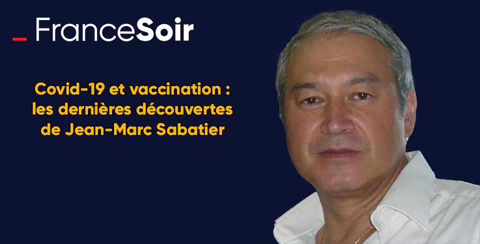 f55119_75b128114ca540e9aa12a12cec834576mv2 COVID-19 et « vaccination » : les dernières découvertes de Jean-Marc Sabatier