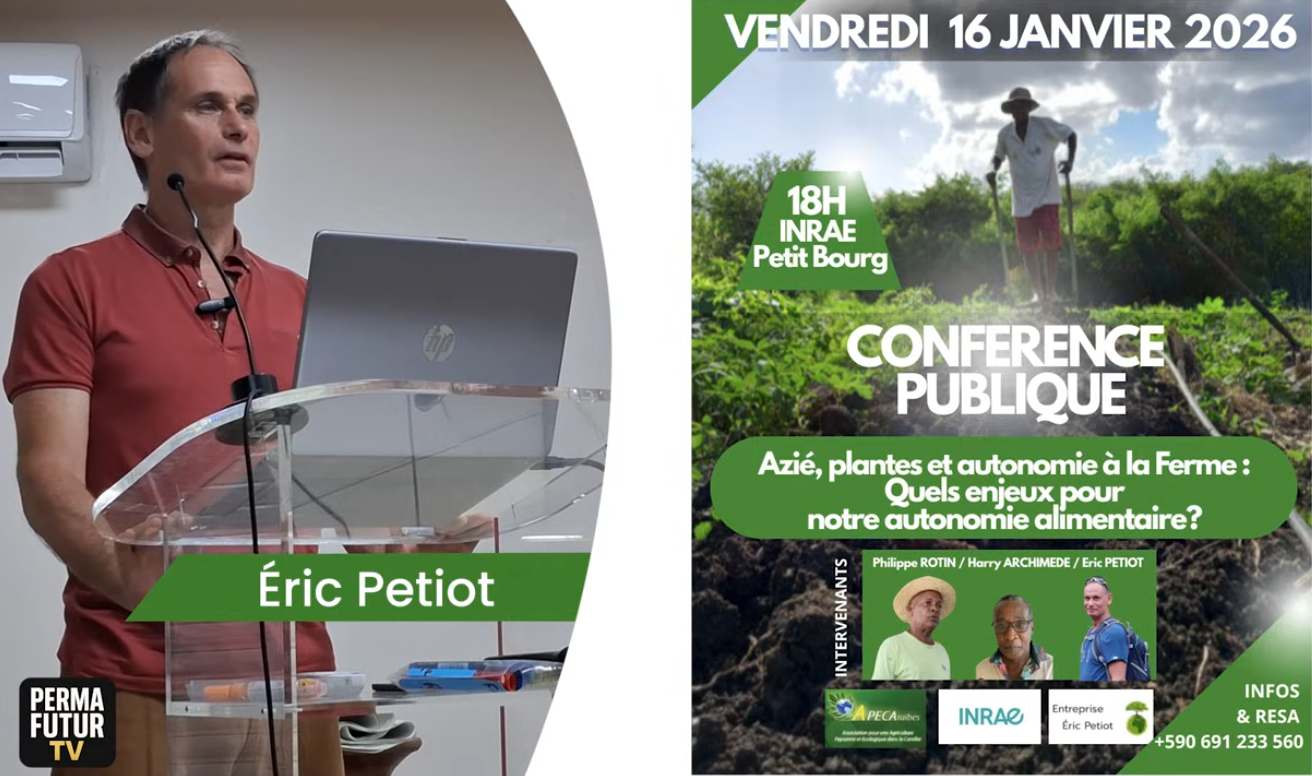 f55119_b8fc1d88a06041c59f702af1bde62d5bmv2 Peut-on recréer une AGRICULTURE VIVANTE ? Éric Petiot - Conférence Guadeloupe 2026